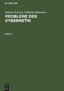 Herbert Kortum, Wilhelm Kämmerer: Probleme der Kybernetik. Band 2