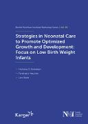 Strategies in Neonatal Care to Promote Optimized Growth and Development: Focus on Low Birth Weight Infants