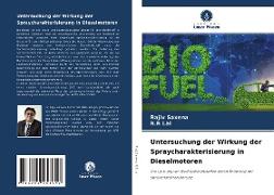 Untersuchung der Wirkung der Spraycharakterisierung in Dieselmotoren