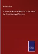 A New Plea for the Authenticity of the Text of the Three Heavenly Witnesses