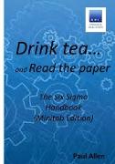 Drink tea and Read the Paper (Minitab Edition)