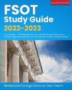 FSOT Study Guide 2022-2023: Updated Prep + 462 Test Questions and Detailed Answer Explanations for the Foreign Service Officer Test (Includes 3 Fu