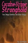 Cocaine-Stripper Stronghold