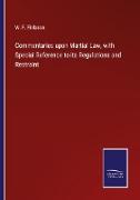 Commentaries upon Martial Law, with Special Reference to its Regulations and Restraint