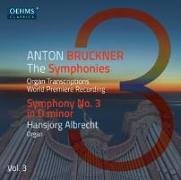 Anton Bruckner Project - The Symphonies, Vol. 3