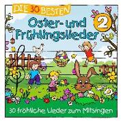Simone Sommerland, Karsten Glück & Die Kita-Frösche: Die 30 besten Oster- und Frühlingslieder 2