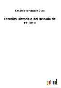 Estudios Históricos del Reinado de Felipe II