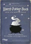 Das inoffizielle Harry-Potter-Buch der Zaubertränke