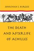 The Death and Afterlife of Achilles