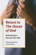 Return to the House of God: Medical Resident Education, 1978-2008
