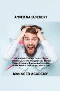 Anger Management: A Direct Path Through Control of Your Emotions, Learn to Recognize and Control Anger. Overcome Depression & Anxiety. S