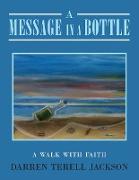 A Message in a Bottle: A Walk with Faith