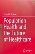 Population Health and the Future of Healthcare