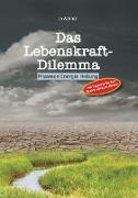 Das Lebenskraft-Dilemma