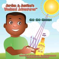 Jordan & Justine's Weekend Adventures: Go Go Green 2nd Edition