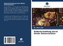 Bildentschärfung durch blinde Dekonvolution