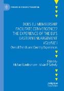 Does EU Membership Facilitate Convergence? The Experience of the EU's Eastern Enlargement - Volume I