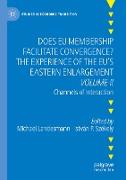 Does EU Membership Facilitate Convergence? The Experience of the EU's Eastern Enlargement - Volume II