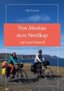 Von Moskau zum Nordkap auf dem Fahrrad