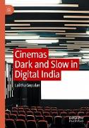 Cinemas Dark and Slow in Digital India