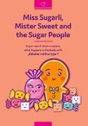 Miss Sugarli, Mister Sweet and the Sugar People