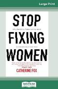 Stop Fixing Women