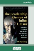 The Leadership Genius of Julius Caesar