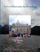 Era's of Humanity by Genealogy