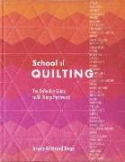 School of Quilting: The Definitive Guide to All Things Patchwork