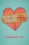 Helping Kids to Thrive, Not Just Survive, After Trauma