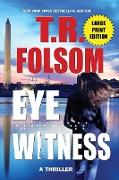 Eyewitness (A Thriller) (Large Print Edition)