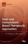 Toxin and Immunotoxin Based Therapeutic Approaches