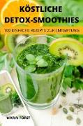 KÖSTLICHE DETOXSMOOTHIES