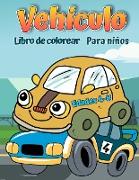 Libro para colorear de vehículos para niños: Libro para colorear de coches, camiones, bicicletas, aviones, barcos y vehículos para niños de 2 a 12 año