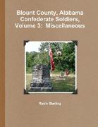 Blount County, Alabama Confederate Soldiers, Volume 3