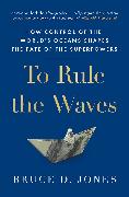 To Rule the Waves