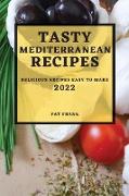 TASTY MEDITERRANEAN RECIPES 2022