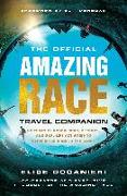 The Official Amazing Race Travel Companion: More Than 20 Years of Roadblocks, Detours, and Real-Life Activities to Experience Around the Globe