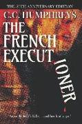The French Executioner: The 20th Anniversary Edition