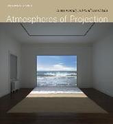 Atmospheres of Projection