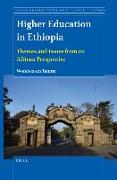 Higher Education in Ethiopia: Themes and Issues from an African Perspective