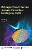 Modeling and Parameter Extraction Techniques of Silicon-Based Radio Frequency Devices