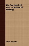 The One Hundred Texts - A Manual of Theology