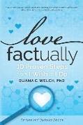 Love Factually: 10 Proven Steps from I Wish to I Do