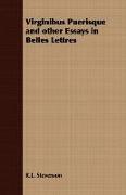 Virginibus Puerisque and Other Essays in Belles Lettres