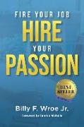 Fire Your Job, Hire Your Passion