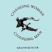 Changing Woman & Changing Man: A High Desert Myth