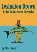 Lexington Brown and The Pond Projector