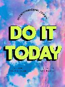 Do It Today: An Encouragement Journal