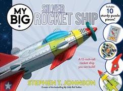 My Big Silver Rocket Ship